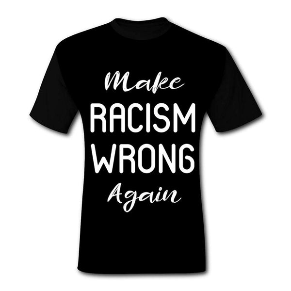 SVSED Men's Make Racism Wrong Again T-Shirt Jersey Fan Gift Graphic Crew Neck ComfortSoft Short Sleeve Tee