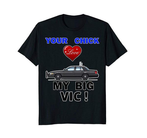 Your Chick Loves My Big Vic