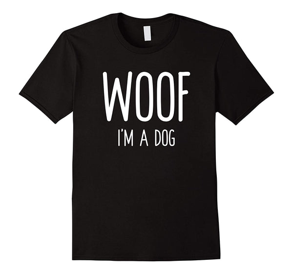 Woof I'm A Dog T Shirt Funny Dog Lover Holiday Gift