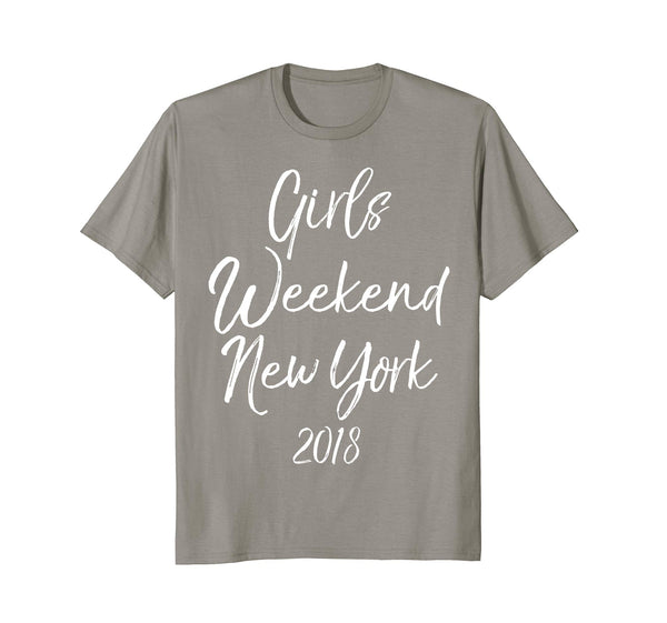 Girls Weekend New York 2018 Shirt Cute NYC Ladies Trip Tee