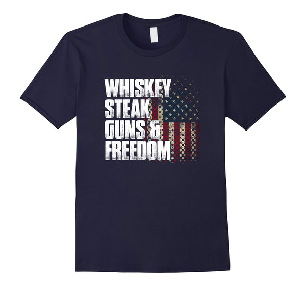 Whiskey Steak Guns & Freedom Patriotic Flag Gift T Shirt