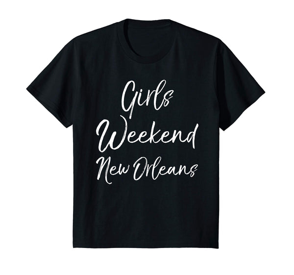 Girls Weekend New Orleans Shirt Cute Ladies Trip Party Tee