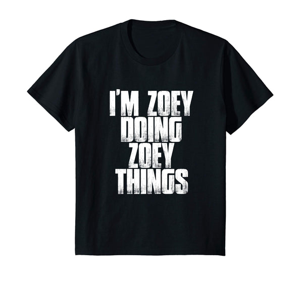 I'm Zoey Doing Zoey Things Funny First Name Gift Shirt