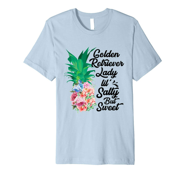Golden Retriever Lady Lil' Salty But Sweet Pineapple Funny