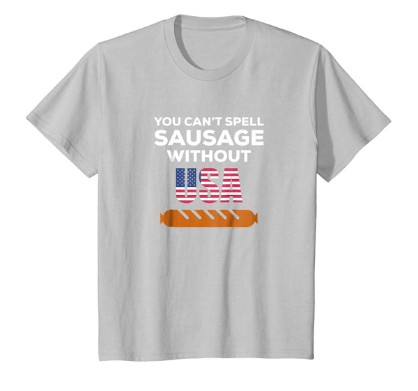 You Can't Spell Sausage Without USA T Shirt