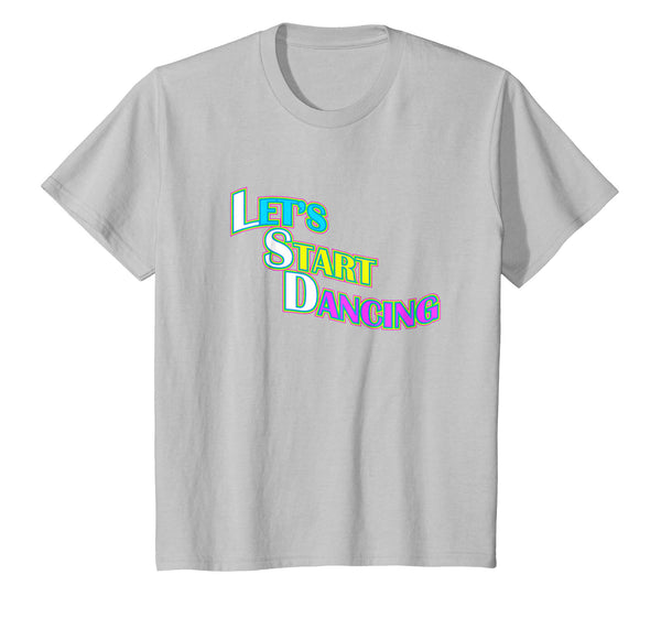Let's Start Dancing T-Shirt