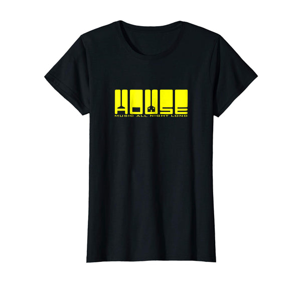 House Music All Night Long T-Shirt