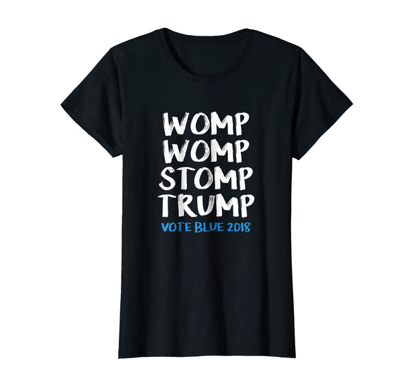 Womp Womp Stomp Trump - 2018 Midterms Vote Democrat T-Shirt