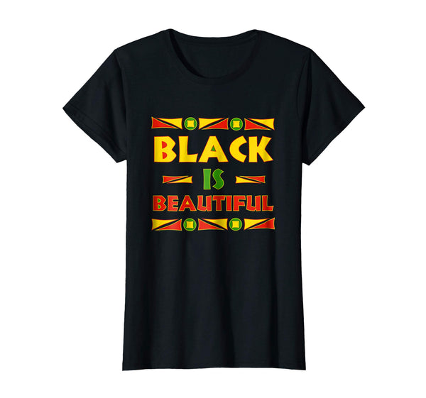 Black Is Beautiful Shirt - Black History Month T-Shirt