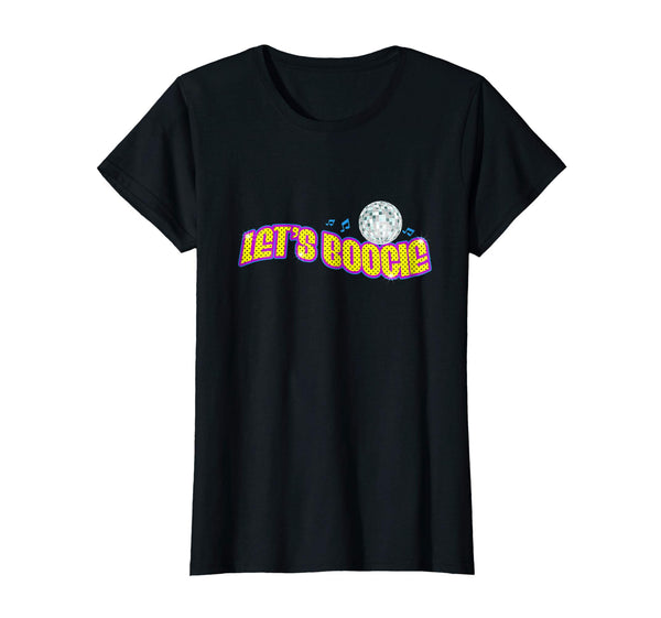 Let's Boogie - Disco & clubwear t-shirt