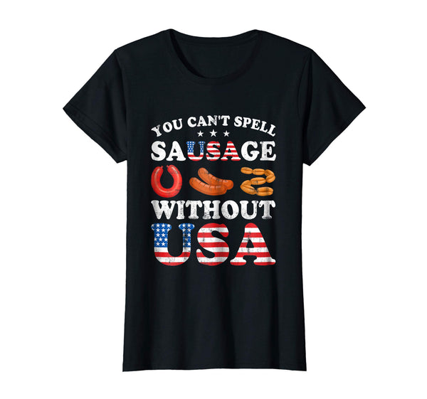 You Can't Spell Sausage Without USA T-Shirt