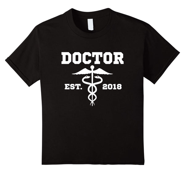 Doctor MD Dr. Graduation Gift T Shirt Doctor Est. 2018