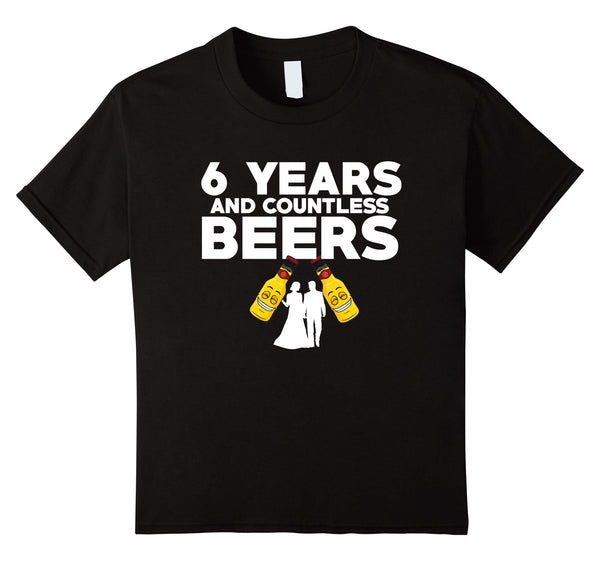 6th Wedding Anniversary T Shirt Funny Husband Love Gift
