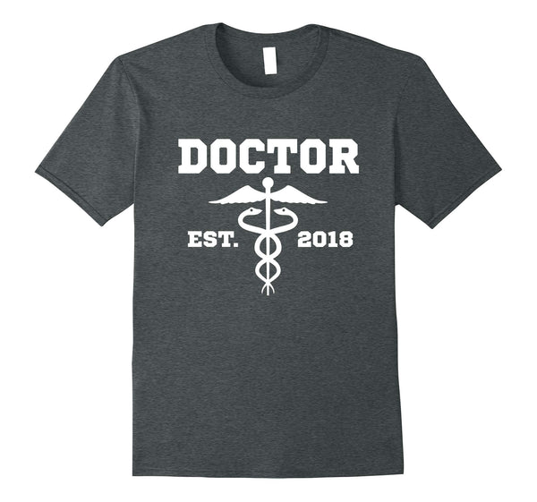 Doctor MD Dr. Graduation Gift T Shirt Doctor Est. 2018