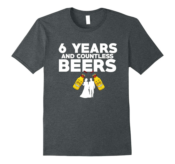 6th Wedding Anniversary T Shirt Funny Husband Love Gift