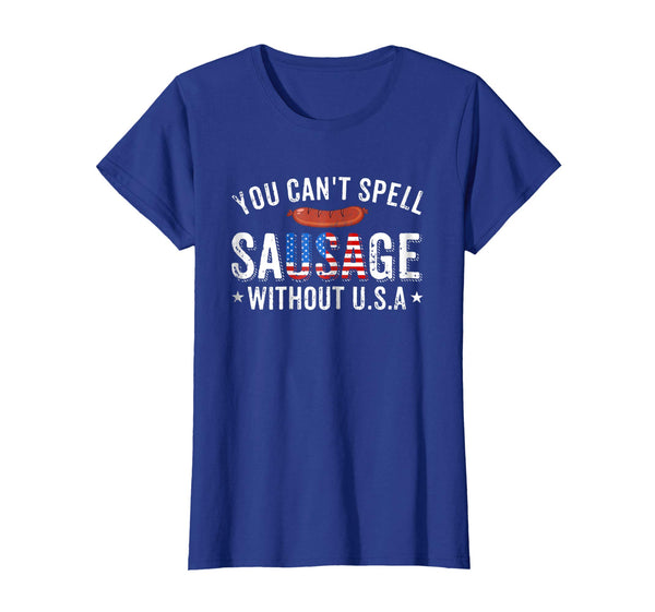 You Can't Spell Sausage Without USA T-Shirt