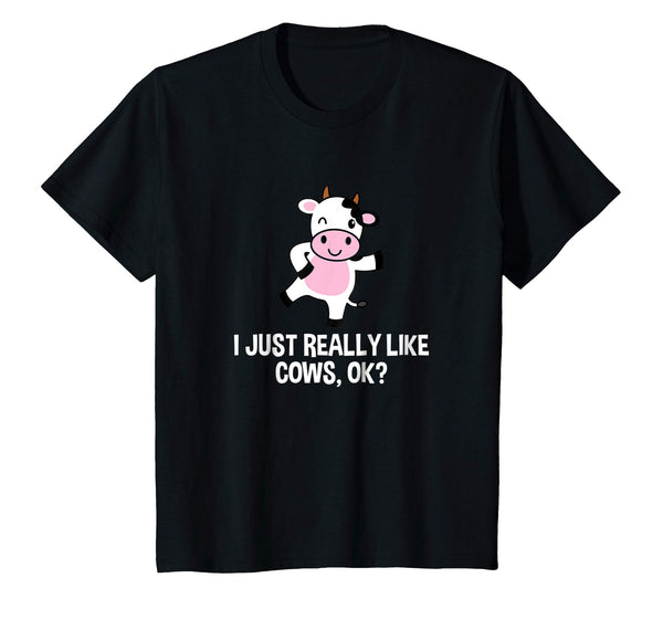 I Just Really Like Cows Ok Funny Kids Birthday Shirt Gift
