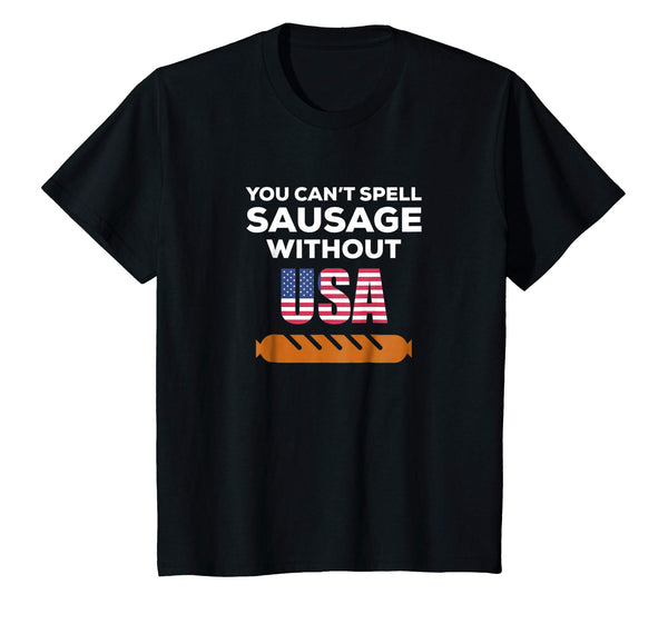 You Can't Spell Sausage Without USA T Shirt