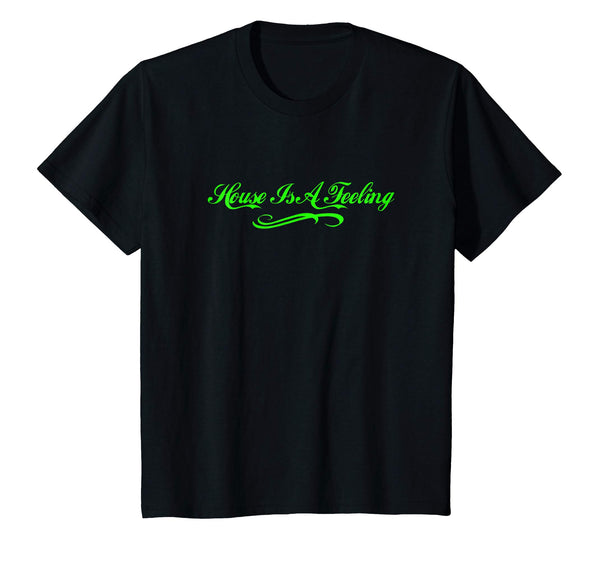 House Is A Feeling T-Shirt