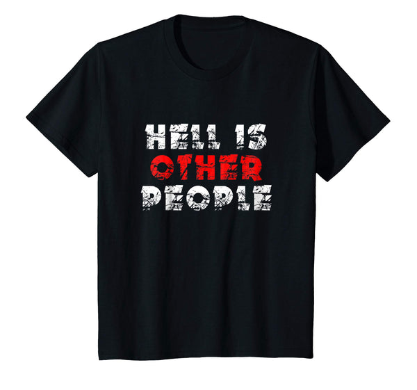 Hell Is Other People Funny Sarcastic Saying Introvert Shirt