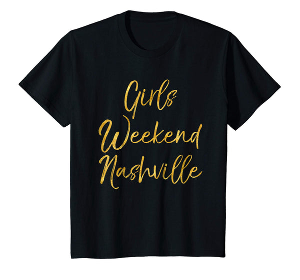 Girls Weekend Nashville Shirt Cute Gold Tennessee Trip Shirt
