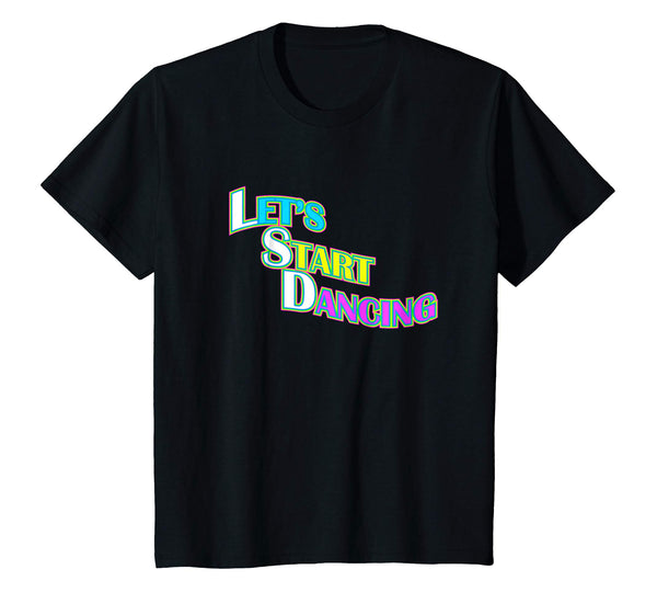 Let's Start Dancing T-Shirt