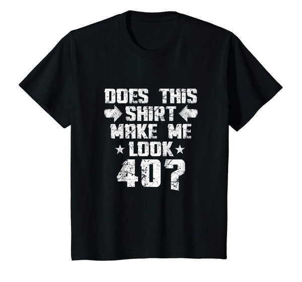 40th Birthday Does This Shirt Make Me Look 40? Men's Shirt