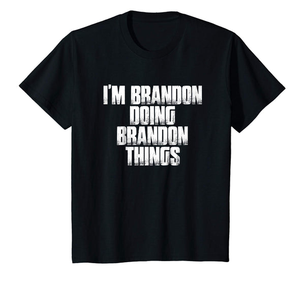 I'm Brandon Doing Brandon Things Funny Saying Gift T Shirt