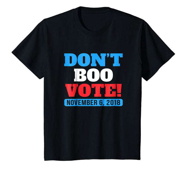 Don't Boo Vote | Midterm Election 2018 T-shirt