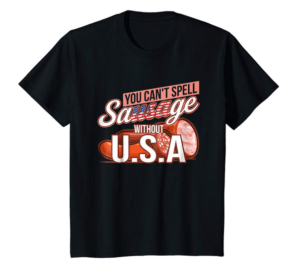 You Can't Spell Sausage Without USA T-Shirt