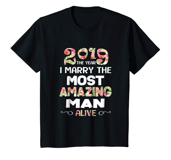 2019 The Year I Marry The Most Amazing Man Alive Woman Shirt