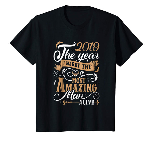 2019 The Year I Marry The Most Amazing Man Alive T-Shirt
