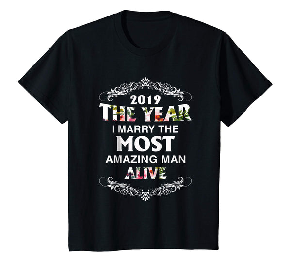 2019 The Year I Marry The Most Amazing Man Alive Woman Shirt