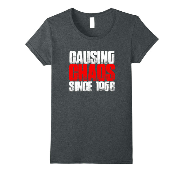 50th Birthday Gift | Causing Chaos Since 1968 Funny T-Shirt
