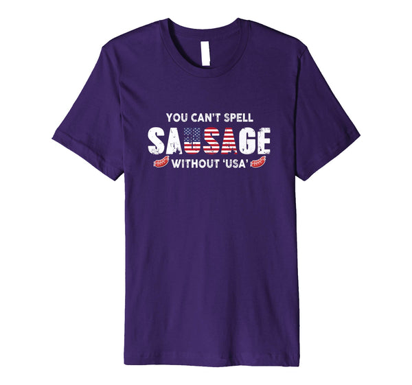 You Can't Spell Sausage Without USA Premium Shirt