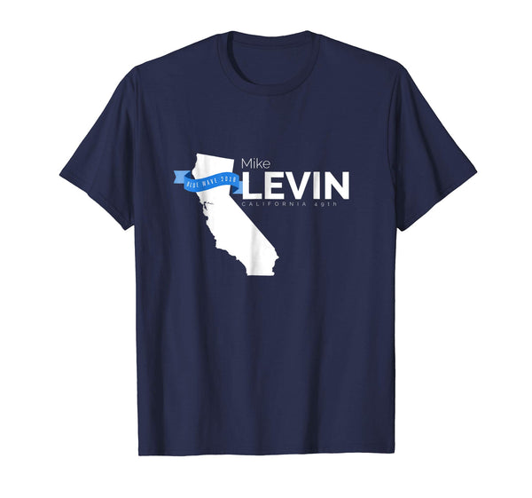 Mike Levin California 49th 2018 Midterms Tshirt