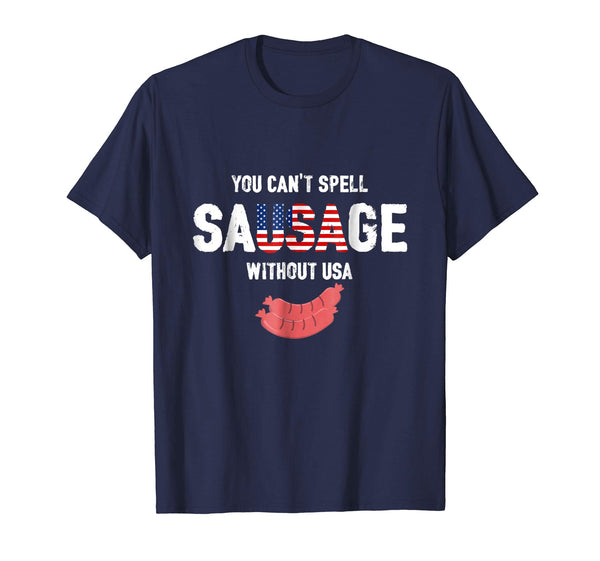 You Can't Spell Sausage Without USA Shirt