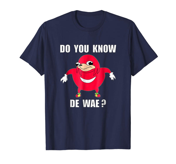 Do You Know The Way Ugandan Knuckle Shirt Funny Meme T-Shirt