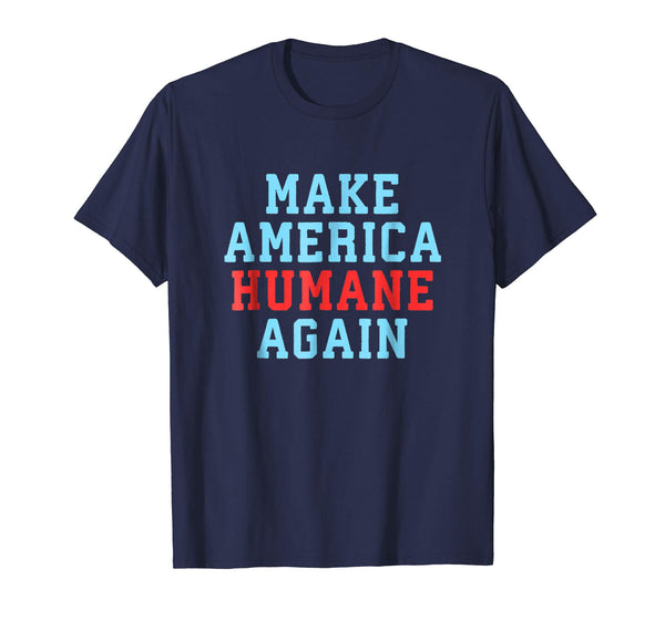 Make America Humane Again Political Protest US Flag Shirt