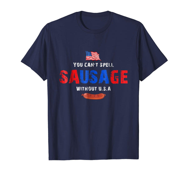 You Can't Spell Sausage Without USA Shirt