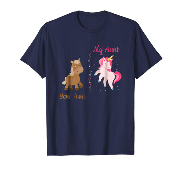 Your Aunt My Aunt Horse Unicorn Funny T-Shirt For Cool Aunt