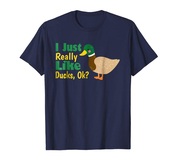 I Just Really Like Ducks Ok Funny Kids Birthday Shirt Gift