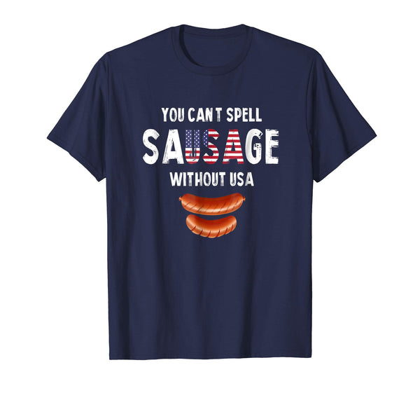 You Can't Spell Sausage Without USA Shirt