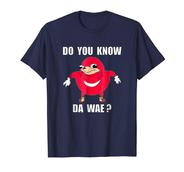 Do You Know The Way Ugandan Knuckle Shirt Funny Meme T-Shirt