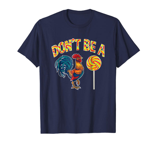 Dont be A Chicken Shirt Funny Fathers Day Mens Dad Gift
