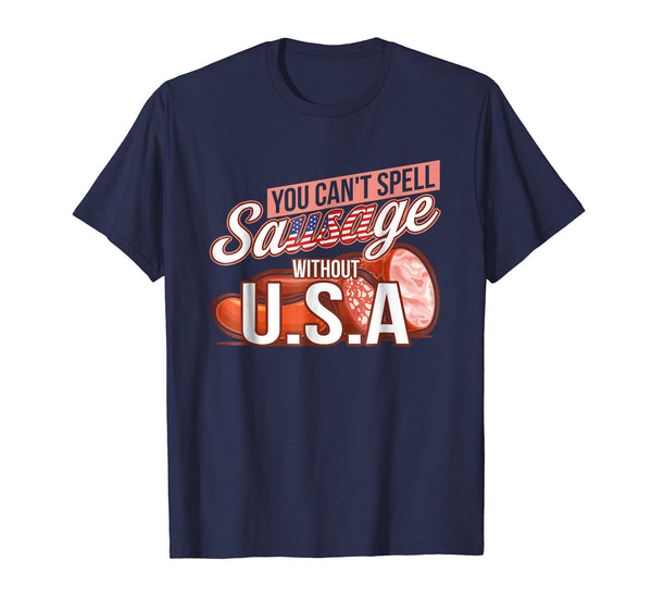 You Can't Spell Sausage Without USA T-Shirt