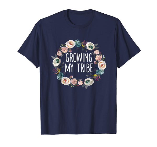 Growing My Tribe T Shirt Funny New Mom Pregnancy Gift