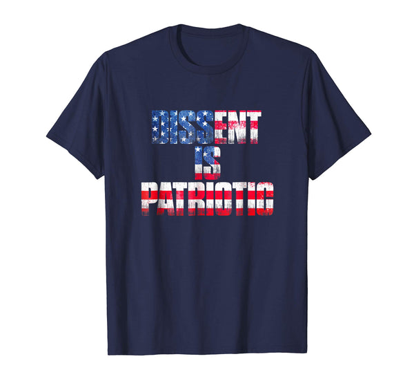 Dissent Is Patriotic US Flag Patriotic Political Gift Shirt