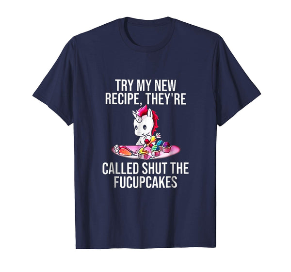 Try MY New Recipe They're Called Shut The Fucupcakes Unicorn