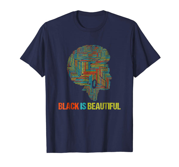 Black Is Beautiful Shirt - Black History Month T-Shirt
